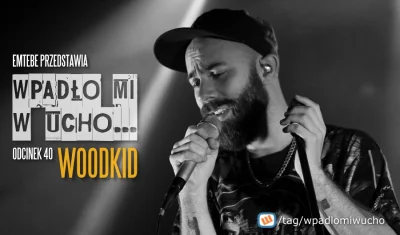 Emtebe - "Wpadło mi w ucho...", odcinek: 40, Woodkid. Subskrybuj tag: #wpadlomiwucho
...