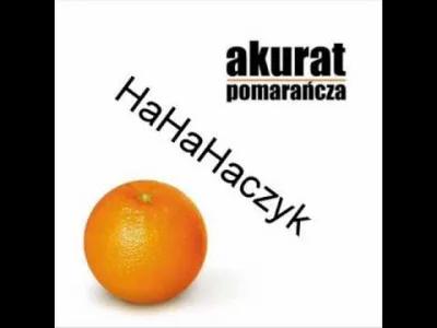 k.....o - #hahahaczyk #akurat #muzyka

Jakie to prawdziwe XD

#klasyk