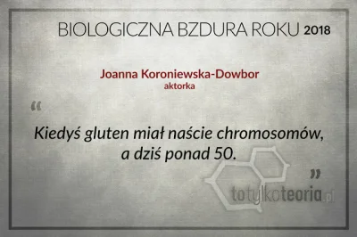 V.....s - Joanna Koroniewska:
 "Kiedyś gluten miał naście chromosomów, a dziś ponad 5...