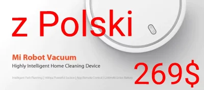 sebekss - Tylko 269$ za Xiaomi Mi Robot z Polski
Świetna cena i szybka dostawa ze Sł...