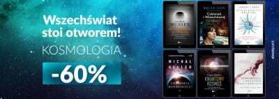 tomaszs - Hej, do 13.08.19 trwa promocja Wszechświat stoi otworem! [Kosmologia -60%]....