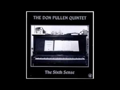 fraser1664 - #muzyka #jazz

Don Pullen Quintet - The Sixth Sense