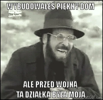 B.....i - Tak to jest jak się robi interes z Żydem.