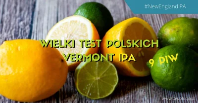 Prox - 9 Vermontów z Polski. Łapcie test: http://piwolucja.pl/felietony/wielki-test-p...