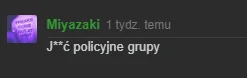 GdzieJestBanan - @Miyazaki: Witamy pana tytana intelektu. Proszę tędy, czarnolisto je...