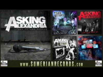 s.....l - Asking Alexandria - I Used To Have A Best Friend ...

Stand Up and Scream...