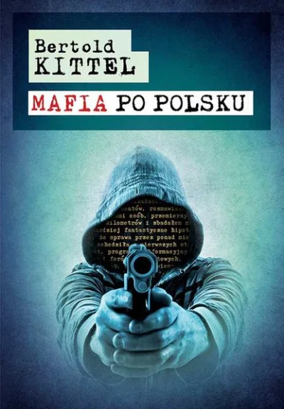 Jotemov12 - @dylann: Mafia po polsku. Bertold Kittel.