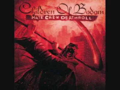 b.....r - #muzyka #metal #melodicdeathmetal
Children of Bodom - You're Better Off De...