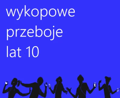 yourgrandma - #wykopoweprzeboje 
FINAŁ
Jeśli chcesz być wołany możesz się wpisać na...