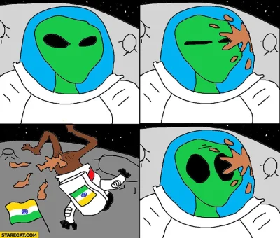 nicniezgrublem - @wysuszony: @LordOfTheBananas: INDIA HAS A SPACE PROGRAM YOU DUMB BI...