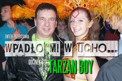 Emtebe - "Wpadło mi w ucho...", odcinek: 52, Tarzan Boy. Subskrybuj tag: #wpadlomiwuc...