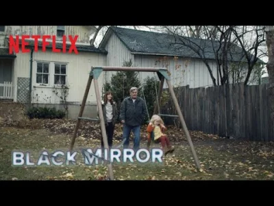 lyman11 - #blackmirror #netflix #seriale
Netflix wypuścił trailer zbliżającego się n...