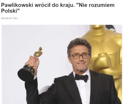 oligarcha - http://www.wprost.pl/ar/495663/Pawlikowski-wrocil-do-kraju-Nie-rozumiem-P...