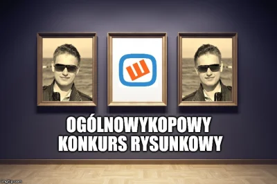 PlayerName - ogłaszam datę kolejnej edycji Ogólnowykopowego Konkursu Rysunkowego, kon...