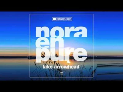 Mleko - Nora En Pure - Lake Arrowhead (premiera 25.04.2016)

Świeżutki utworek od N...