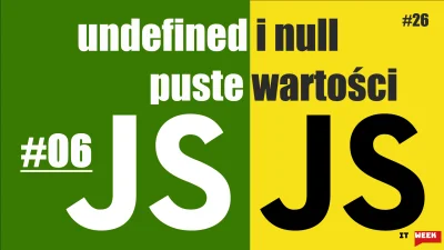 ItWeek - null i undefined 06 Kurs programowania JavaScript podstawy dla zielonych IT ...