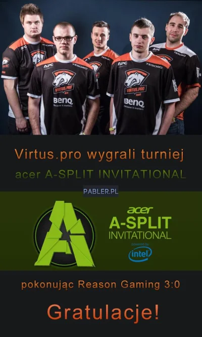 Quinn - Virtus.pro wygrali turniej acer A-SPLIT INVITATIONAL, prezentując świetny poz...