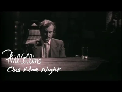 yourgrandma - Phil Collins - One More Night