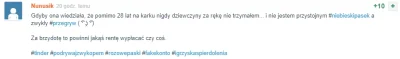 D.....g - @Nunusik: przepraszam. Nie wiedziałem że jesteś upośledzony (╯︵╰,)