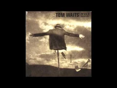 2.....w - What the hell is he building in there?!
#muzyka #tomwaits
