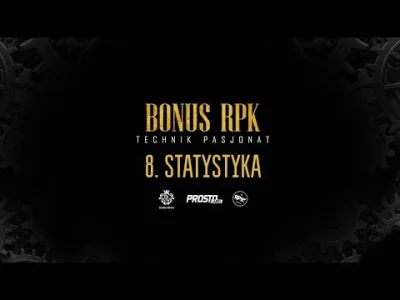 nieodkryty_talent - Bonus RPK - Statystyka - tekstowo jeden z najlepszych utworów na ...