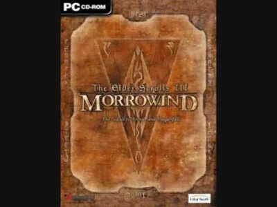 cheft - Znowu zacząłem grać w TES III: Morrowind. Mógłbym tej muzyki słuchać godzinam...