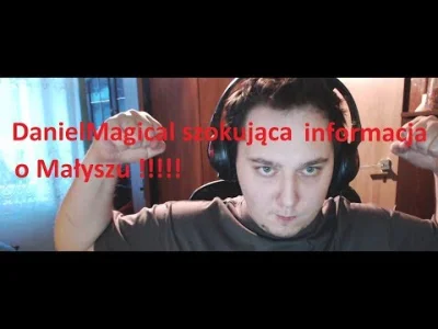 Taczka1_ - Szokująca informacja o Małyszu 
#danielmagical