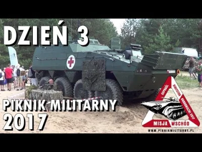 A.....o - PIKNIK MILITARNY 2017 DZIEŃ 3: Rosomak, wojna w Afganistanie, bitwa polsko-...