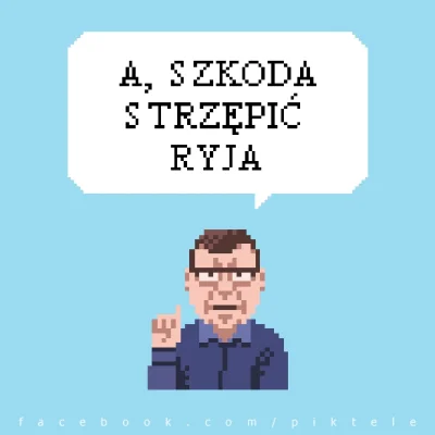 a.....j - szkoda #!$%@? gadać

#piktele