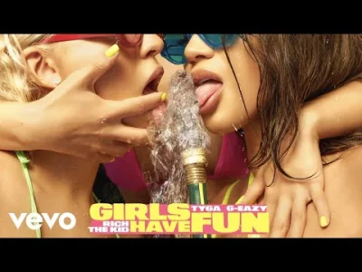 ShadyTalezz - Tyga - Girls Have Fun (Audio) ft. G-Eazy, Rich The Kid
nowy benger (⌐ ...