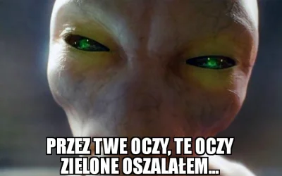 kecajek - Przez twe oczy, te oczy zielone...

SPOILER