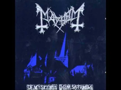 L.....s - #metal #blackmetal moj ulubiony kawałek Mayhema
