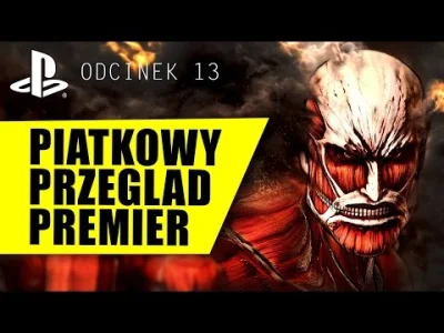 dlagr4czy - Piątkowy Przegląd Premier numer 13. Bez raka. Darcia mordy. Nachalnego że...