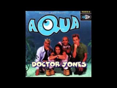 k.....a - #muzyka #90s #kapuczinamusic #eurodance #bubblegumpop
|| Aqua - Doctor Jon...