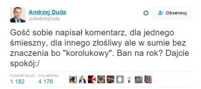 s.....j - Jest już oficjalny komentarz Andrzeja Dudy w sprawie bana dla @koroluk
#ne...