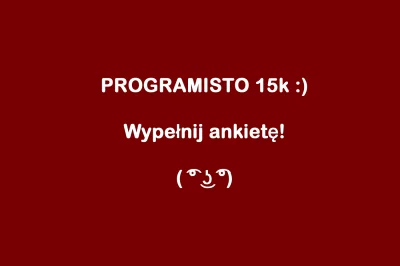 asfalt6 - Mireczki, sprawdźmy część przekonań o #programista15k

Poświęcicie 1 minu...