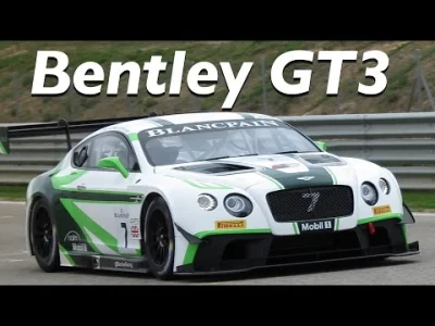 IRG-WORLD - Bentley Continental GT3 wygodna limuzyna - nie tym razem (⌐ ͡■ ͜ʖ ͡■)
#m...