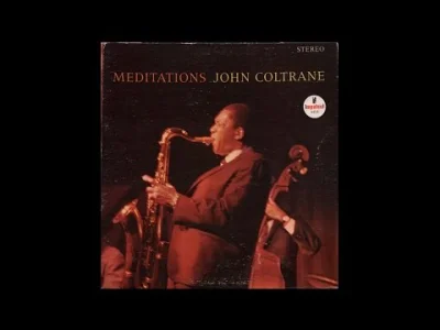 D.....o - John Coltrane - Meditations (1966)

#muzyka #jazz #freejazz #avantgardeja...