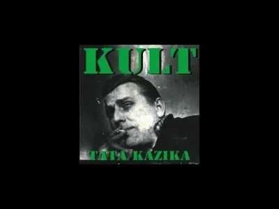 mach-mach - Kult - Wróci wiosna, baronowo
#muzyka #kult #kazik