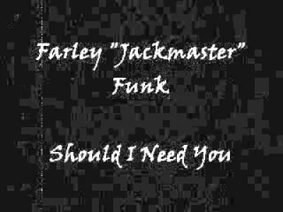 bscoop - Farley 'Jackmaster' Funk - Should I Need You [US, 1988]

#chicagohouse #cl...