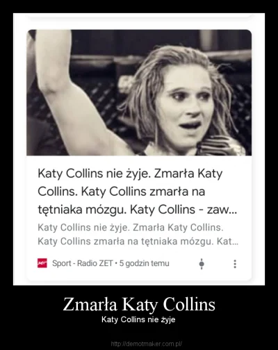 WilecSrylec - Zmarła Katy Collins

Katy Collins nie żyje

 Zawodniczka mma nie żyj...