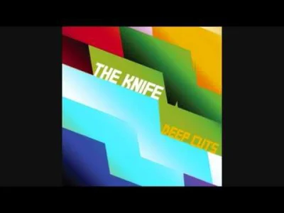 G..... - #muzyka #theknife #deepcuts #electronica #synthpop

The Knife - Pass This On...