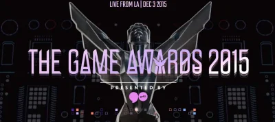 qlimax3 - Przypominam, że już za ok. 2 godziny transmisja z LA - The Game Awards 2015...