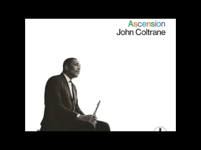 tomwolf - John Coltrane - Ascension
#muzykawolfika #muzyka #jazz #freejazz #trane #j...