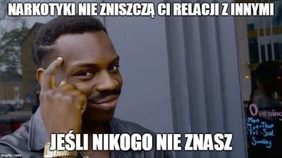 k.....n - #heheszki #narkotykizawszespoko #przegryw