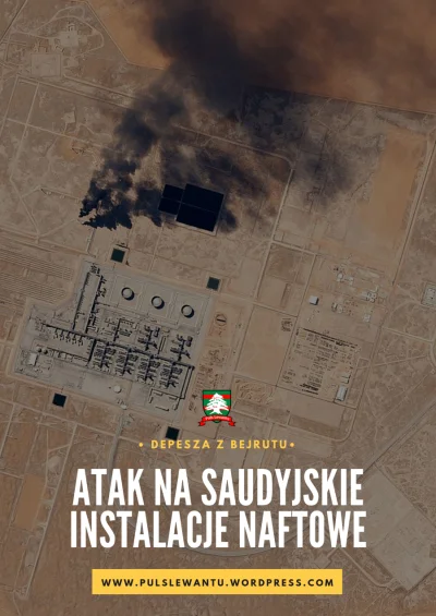 JanLaguna - Atak na saudyjskie instalacje naftowe

W sobotę, 14 września 2019 r., s...