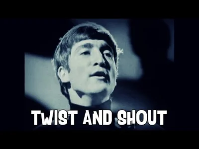 k.....8 - Dzień 45: Piosenka autorstwa The Beatles.
The Beatles - Twist & Shout

#...