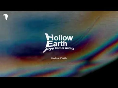 name_taken - Pye Corner Audio - Hollow Earth

Z nowego albumu "Hollow Earth" wydanego...