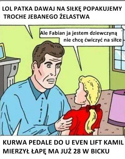 hartem - #byloaledobre #fabianikamilnakoksie #humorobrazkowy #klasyk