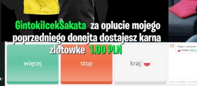 SKnight - Icek dzisiaj 100zl u rafonixa zostawi na bank. Co chwile donejty po 5zl daj...